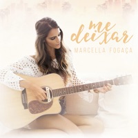 Me Deixar - Single - Marcella Fogaça