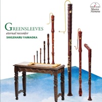 Greensleeves ~eternal recorder~ - Shigeharu Yamaoka (Recorder), Mari Yamagata, Les Cinq Sens, Mitsuko Ohta, Ai Asai, Asuka Takahashi & Megumi Fukuoka