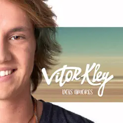 Dois Amores - Single - Vitor Kley