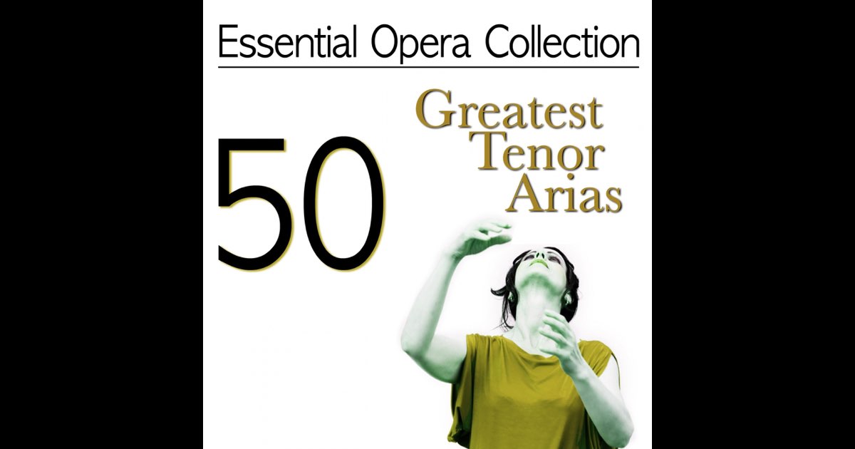 Essential Opera Collection: 50 Greatest Tenor Arias - Album