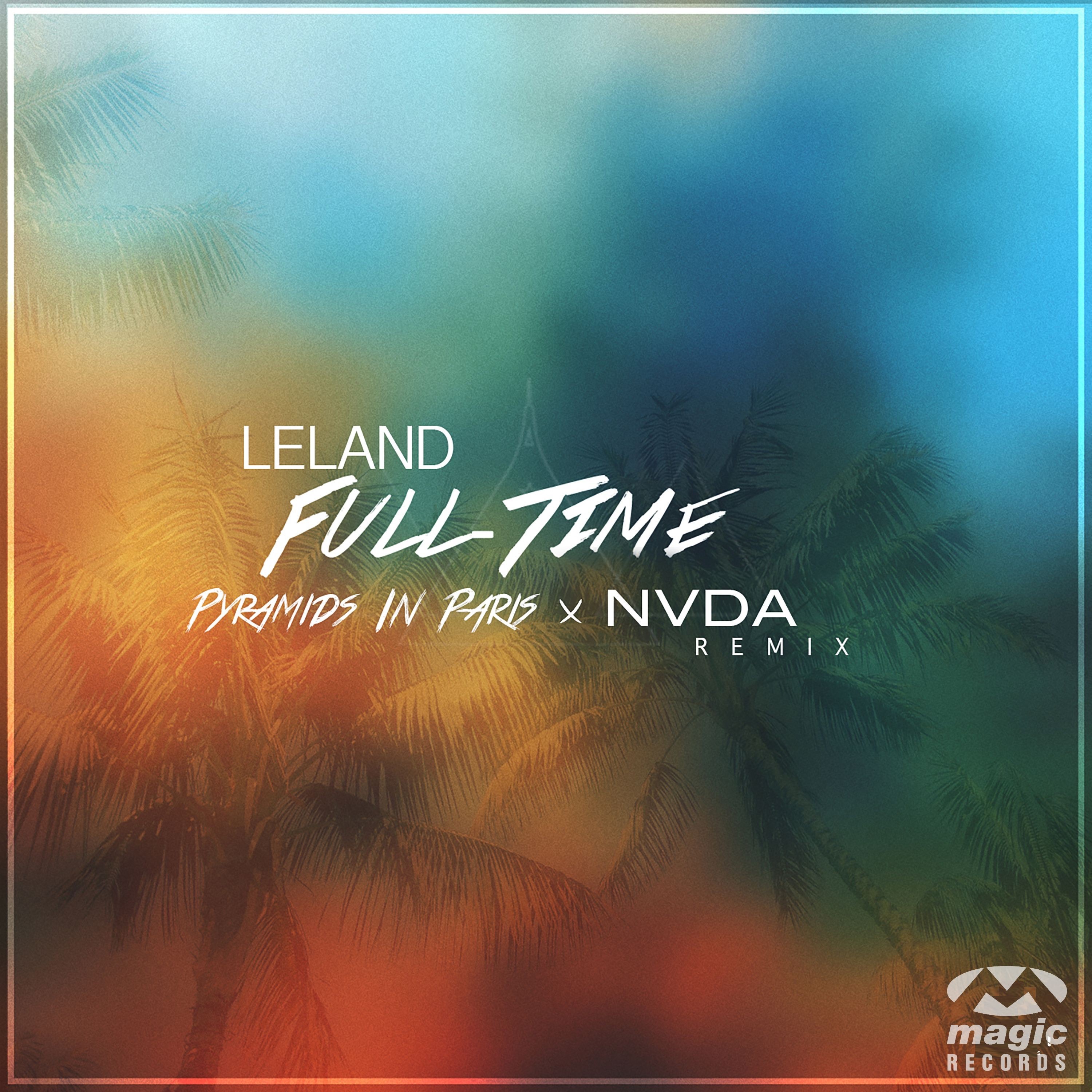 Full Time (feat. Pyramids In Paris & Nevada) [Remixes] - EP