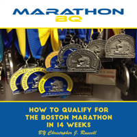 Christopher Russell - MarathonBQ: How to Qualify for the Boston Marathon in 14 Weeks (with a Full-Time Job and Family) (Unabridged) artwork