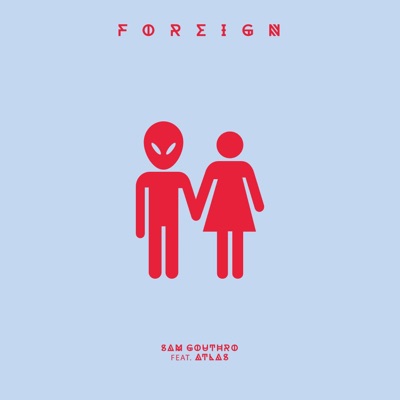 Foreign (feat. Atlas) - Single