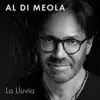 Al Di Meola - La Lluvia (feat. Philippe Saisse & Ivan Lopez) [Radio Remix]
