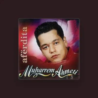 Listen to Muharem Ahmeti, watch music videos, read bio, see tour dates & more!
