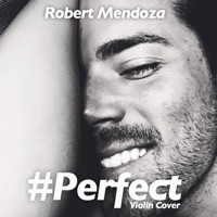 Perfect (Violin Cover) - Single - Robert Mendoza
