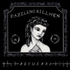 Dazzling Killmen