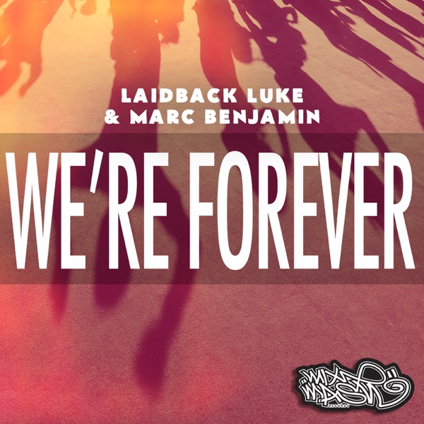 We're Forever (feat. Nuthin' Under A Million) - Single