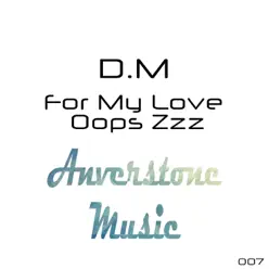 For My Love Oops Zzz - Single - DM For My Love Oops Zzz - Single - DM