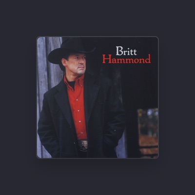 Listen to Britt Hammond, watch music videos, read bio, see tour dates & more!