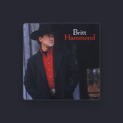 Listen to Britt Hammond, watch music videos, read bio, see tour dates & more!