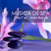 Música de Spa para Masaje - Canciones con Sonidos de la Naturaleza para Aliviar el Estres - Masajes Spas