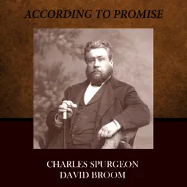 According to Promise: Spurgeon Classic Series, Book 1 (Unabridged)