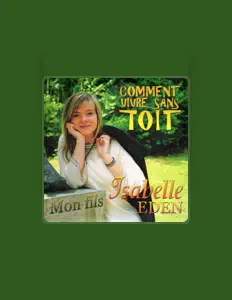 Luister naar Isabelle Eden, bekijk muziekvideo's, lees de bio, bekijk de tourdata, en meer!