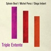 Sylvain Beuf Confirm Triple entente