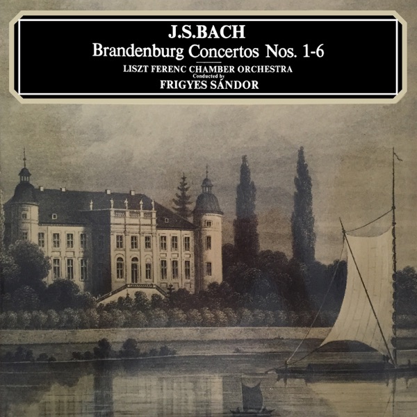 Brandenburg Concertos (Hungaroton Classics)