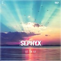 Let 'em Fly - Single - Sephyx