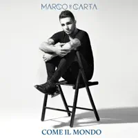 Come il mondo — Marco Carta