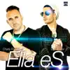 Stream & download Ella Es (feat. Tarek Dollar - T) - Single