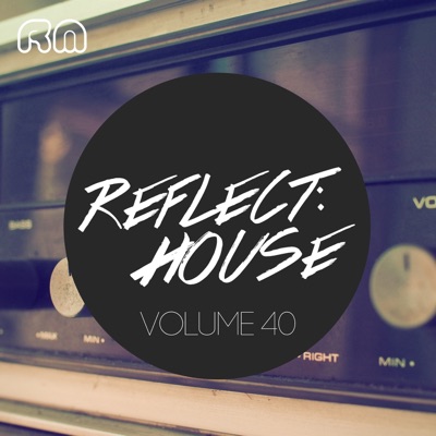 Reflect:House, Vol. 40