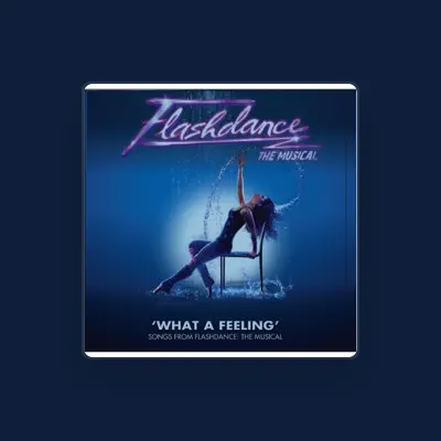Listen to Flashdance the Musical Studio Cast, watch music videos, read bio, see tour dates & more!