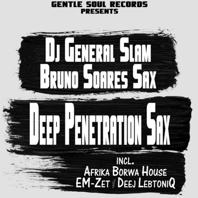 Deep Penetration Sax (feat. Bruno Soares Sax)