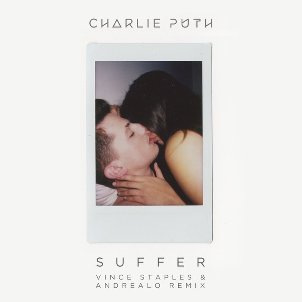 Suffer (Vince Staples & AndreaLo Remix) - Single - Charlie Puth