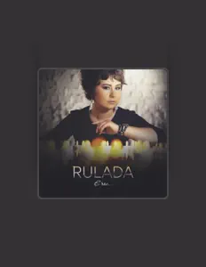 收听 Rulada、观看音乐视频、阅读小传、查看巡演日期等 ！