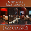 Best of Lounge Jazz - Jazz Classics - New York Jazz Lounge