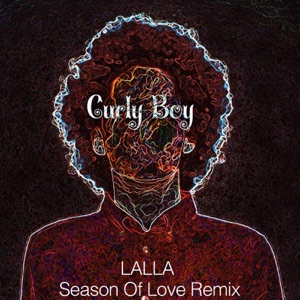 Season of Love (Curly Boy Remixes) [feat. Curly Boy] - Single