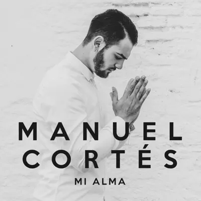 Mi Alma - Single - Manuel Cortés