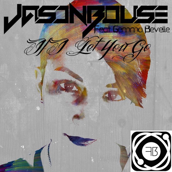 If I Let You Go 2016 (feat. Gemma Bevelle) - EP