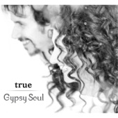 Gypsy Soul - We Are What We Believe