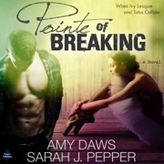 Pointe of Breaking (Unabridged) - Sarah J Pepper & Amy Daws