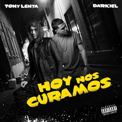 Hoy Nos Curamos (feat. Darkiel) - Single - Tony Lenta