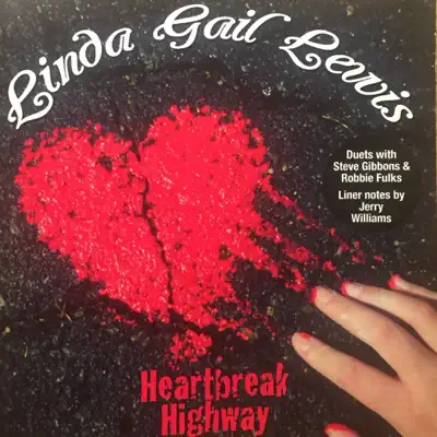 Heartbreak Highway (What can I do, What can I say) - Linda Gail Lewis Heartbreak Highway (What can I do, What can I say) - Linda Gail Lewis