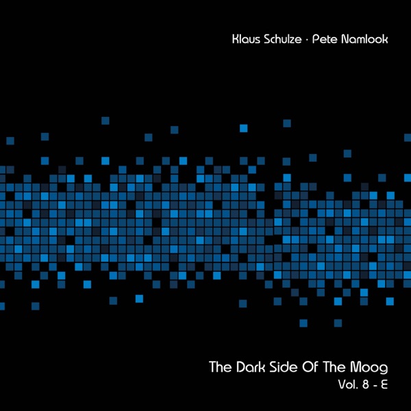 The Dark Side of the Moog, Vol. 8-E (feat. Pete Namlook) - Klaus Schulze