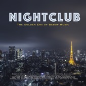 Nightclub, Vol. 21 (The Golden Era of Bebop Music)