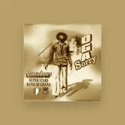Listen to Canadoes Super Stars Band of Ghana, watch music videos, read bio, see tour dates & more!