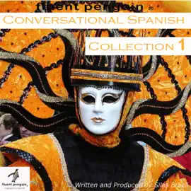 Conversational Spanish: Intermediate Collection One, Lessons 1-5 (Unabridged)