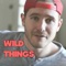 Wild Things - Andy Scalise lyrics