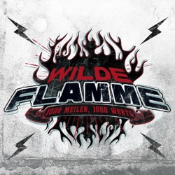 Wilde Flamme - 1000 Meilen, 1000 Worte