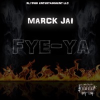 Fye-Ya - Single - Marck Jai