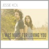I Was Made for Loving You