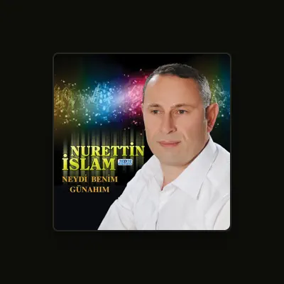 Listen to Nurettin İslam, watch music videos, read bio, see tour dates & more!