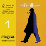 Il porto delle nebbie: Maigret 1 - Georges Simenon