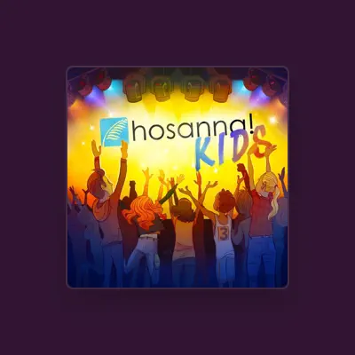 Listen to Hosanna! Kids, watch music videos, read bio, see tour dates & more!