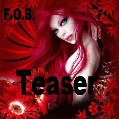 Teaser - Single - F.o.b.