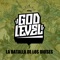 God Level (La Batalla de los Dioses) - Omega El CTM, Stigma, Lil Supa, Gran Rah, Dj Akrylik, Cevlade, Arkano, Kaiser Oficial, Zita Zoe & Shotta lyrics