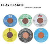 The Early Singles: 1978-1987 - Clay Blaker